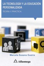 bw-la-tecnologiacutea-y-la-educacioacuten-personalizada-alpha-editorial-9786077079163