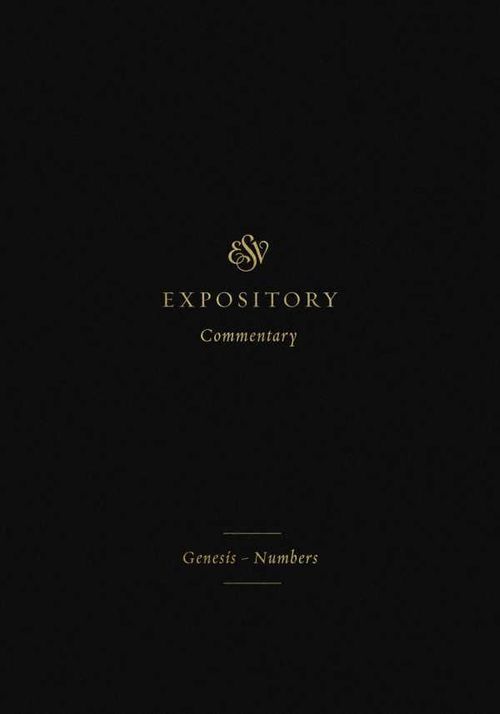 ESV Expository Commentary Volume 1