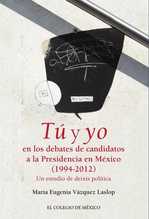 Tu y yo en los debates de candidatos a la Presidencia de Mexico 1994-2012