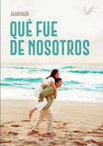 Que fue de nosotros