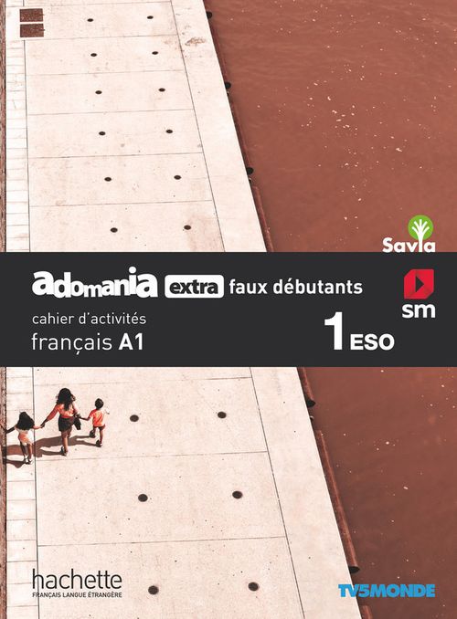 Français Adomania extra faux debutants 1 ESO Savia Cahier dactivites