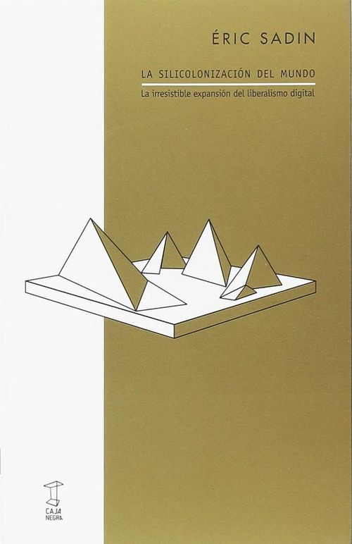 LA SILICOLONIZACION DEL MUNDO