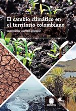 El cambio climatico en el territorio colombiano
