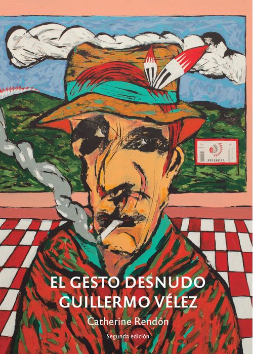 El gesto desnudo Guillermo Vélez