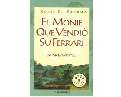 El monje que vendió su Ferrari Una fábula espiritual