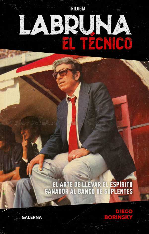 bw-labruna-el-teacutecnico-editorial-galerna-9789505568697