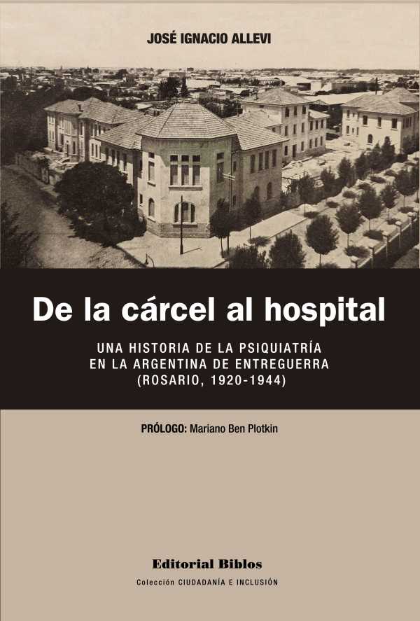 bw-de-la-caacutercel-al-hospital-editorial-biblos-9789878142173