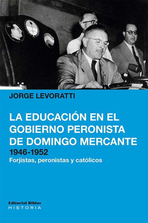 La educación en el gobierno peronista de Domingo Mercante 19461952