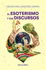 bw-el-esoterismo-y-sus-discursos-editorial-biblos-9789876919944