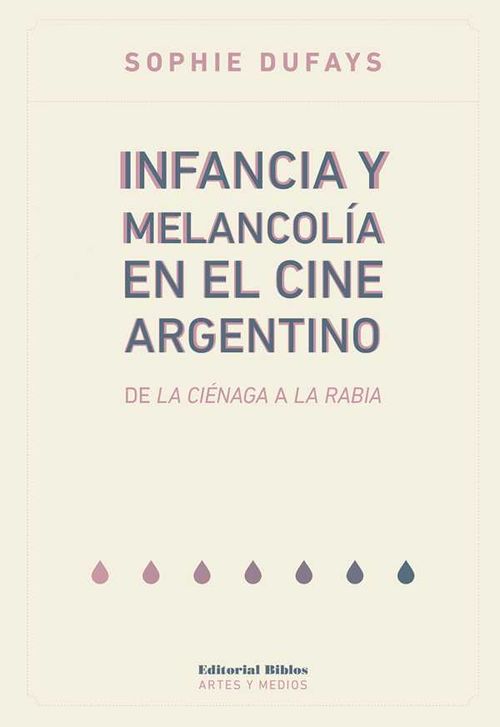 Infancia y melancolía en el cine argentino