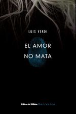 bw-el-amor-no-mata-editorial-biblos-9789878142289