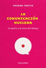 bw-la-comunicacioacuten-nuclear-editorial-biblos-9789876918961