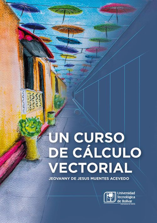 Un curso de cálculo vectorial