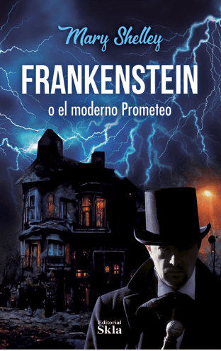 Frankenstein o el moderno prometeo