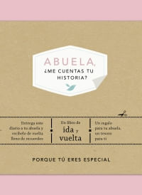 Abuela ¿Me Cuentas Tu Historia?