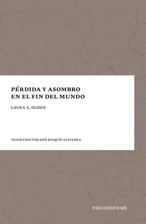 Pérdida y asombro en el fin del mundo