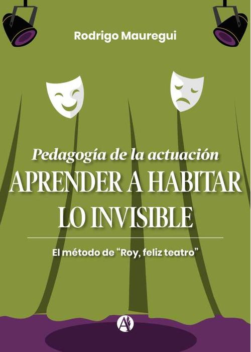 Pedagogía de la actuación APRENDER A HABITAR LO INVISIBLE