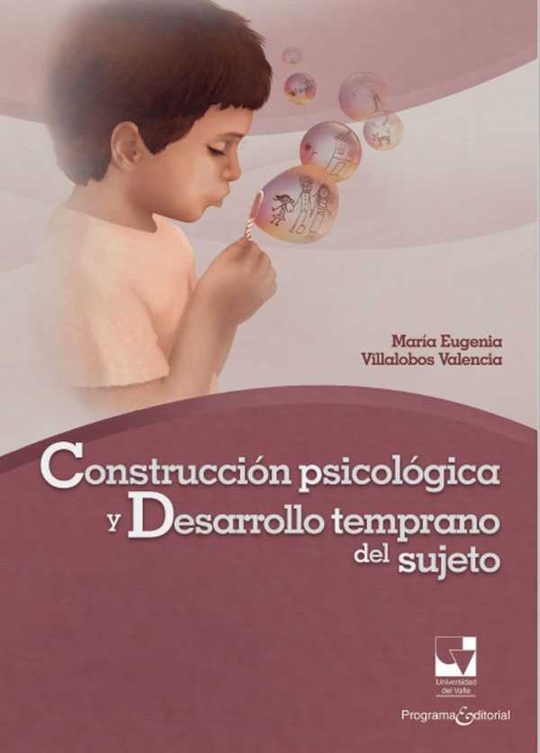 bw-construccioacuten-psicoloacutegica-y-desarrollo-temprano-del-sujeto-u-del-valle-9789587653816
