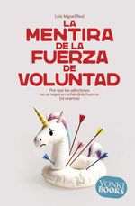 bw-la-mentira-de-la-fuerza-de-voluntad-yonki-books-9788412943870