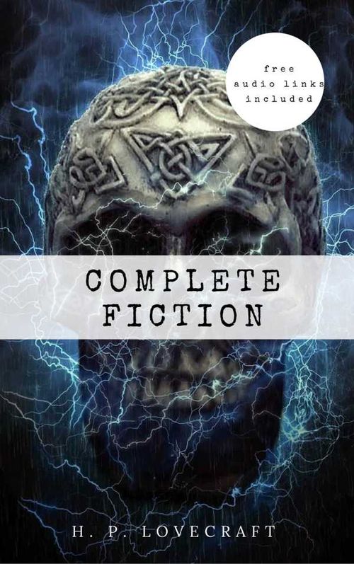 H P Lovecraft The Complete Fiction