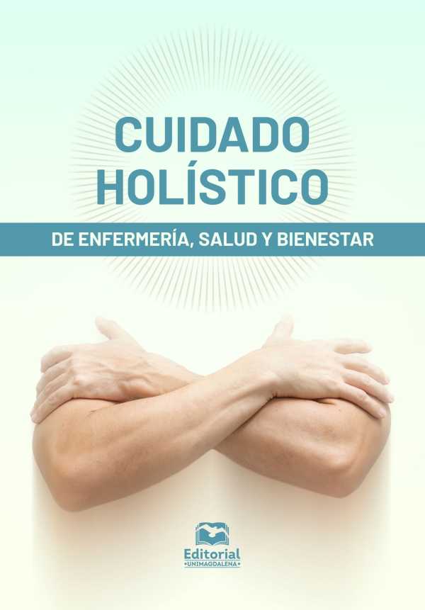bw-cuidado-holiacutestico-de-enfermeriacutea-salud-y-bienestar-editorial-unimagdalena-9789587468588