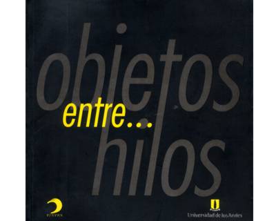Catálogo de Diseño Entre objetos? entre hilos 20032004