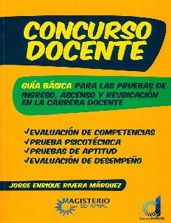 Concurso docente guía básica para las pruebas de ingreso ascenso y reubicación en la carrera docente