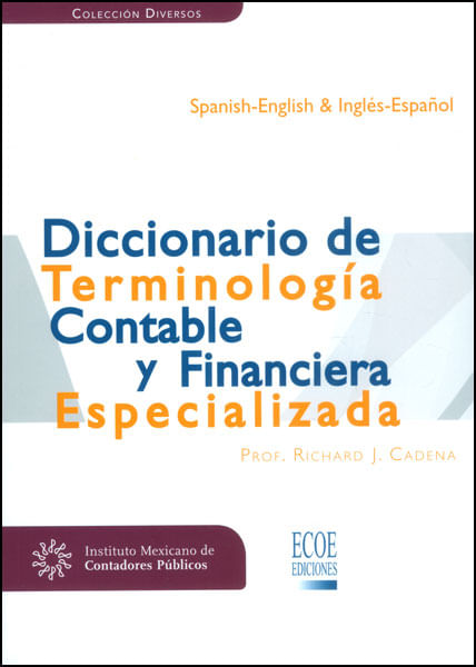 Diccionario de terminología contable y financiera especializada Edición Bilingüe
