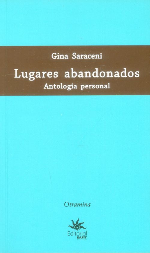 Lugares abandonados Antología personal