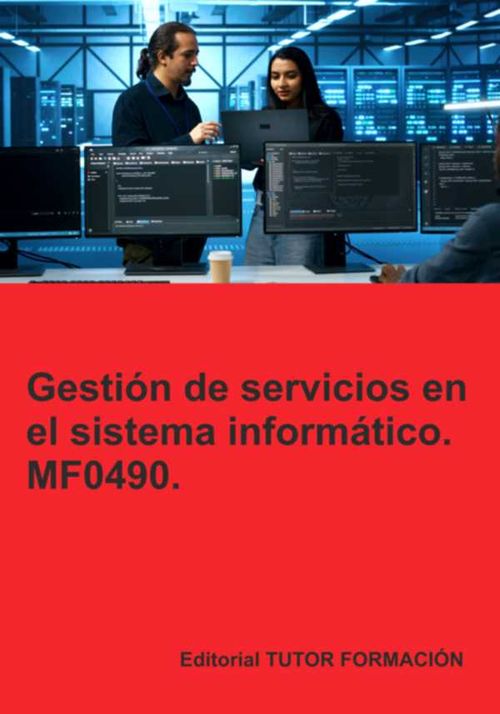 Gestión De Servicios En El Sistema Informático Mf0490