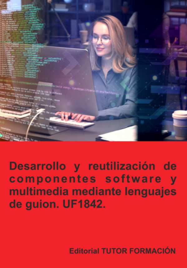 bw-desarrollo-y-reutilizacioacuten-de-componentes-software-y-multimedia-mediante-lenguajes-de-guion-uf1842-clube-de-autores-9788419189875