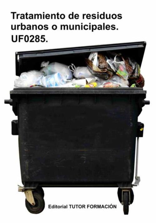 Tratamiento De Residuos Urbanos O Municipales Uf0285