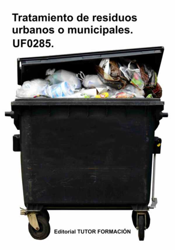 bw-tratamiento-de-residuos-urbanos-o-municipales-uf0285-clube-de-autores-9788416482993