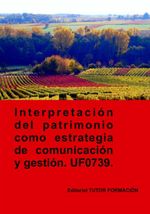 bw-interpretacioacuten-del-patrimonio-como-estrategia-de-comunicacioacuten-y-gestioacuten-uf0739-clube-de-autores-9788417943554