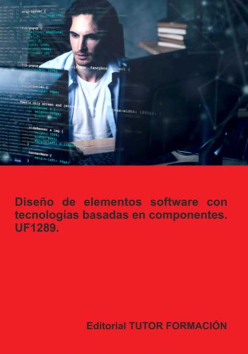 Diseño De Elementos Software Con Tecnologías Basadas En Componentes Uf1289