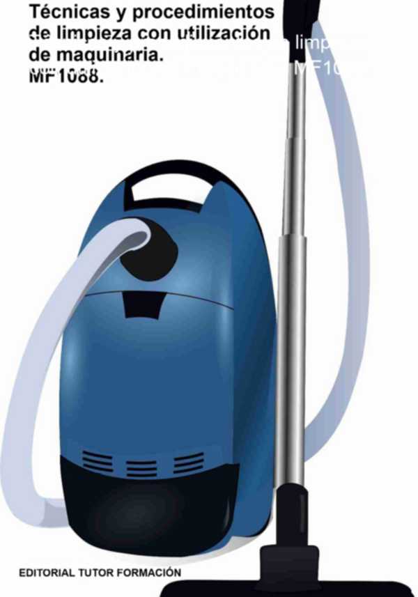 bw-teacutecnicas-y-procedimientos-de-limpieza-con-utilizacioacuten-de-maquinaria-mf1088-clube-de-autores-9788417943080