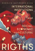 bw-international-institutions-and-social-economic-and-cultural-rights-fondo-editorial-ediciones-universidad-cooperativa-de-colombia-9789587602760