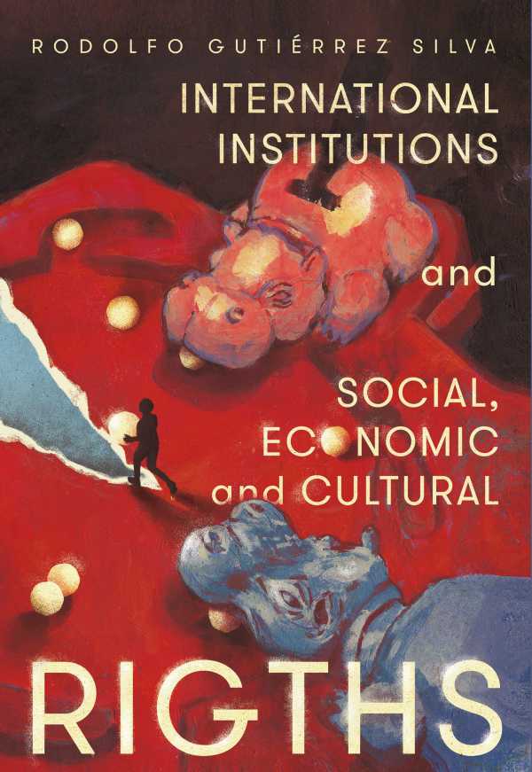 bw-international-institutions-and-social-economic-and-cultural-rights-fondo-editorial-ediciones-universidad-cooperativa-de-colombia-9789587602760