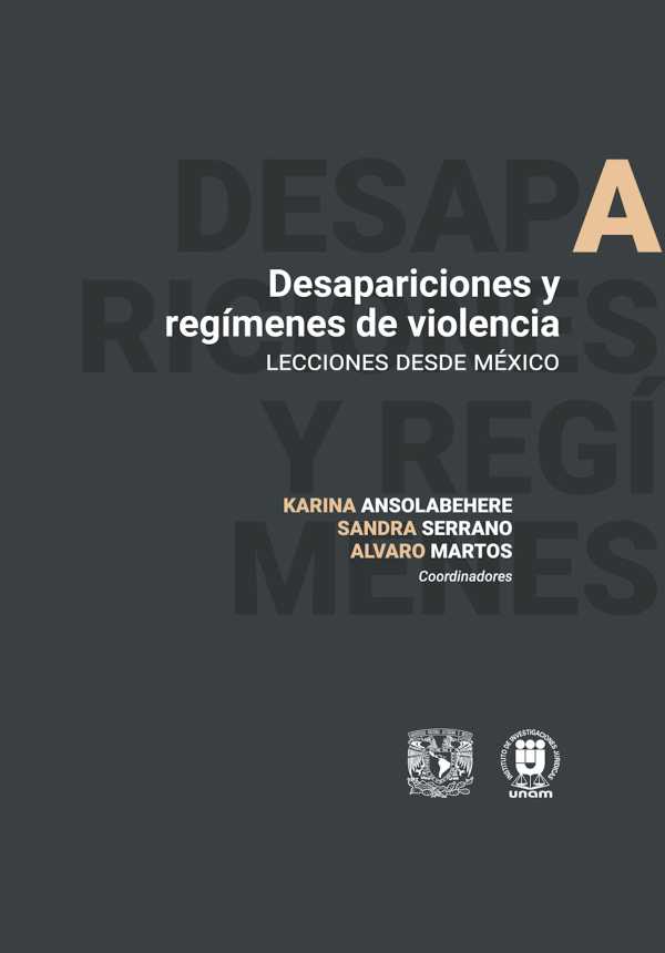 bw-desapariciones-y-regiacutemenes-de-violencia-unam-instituto-de-investigaciones-jurdicas-9786073095792