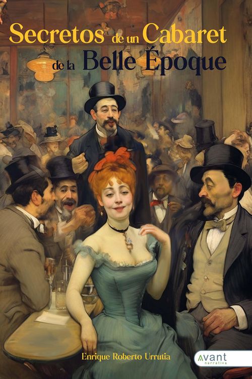 SECRETOS DE UN CABARET DE LA BELLE EPOQUE