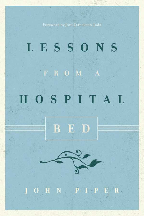 bw-lessons-from-a-hospital-bed-crossway-9781433550461