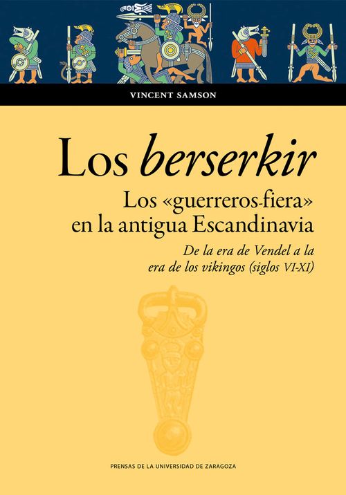 LOS BERSERKIR LOS GUERREROS FIERA EN LA ANTIGUA ESCANDINA