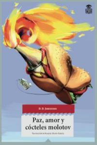Paz amor y cocteles molotov