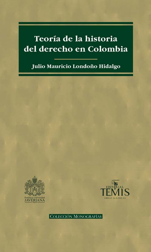 Teoría de la historia del derecho en Colombia