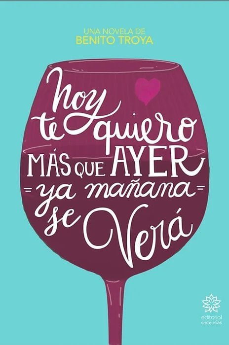 Hoy te quiero mas que ayer ya manana se vera