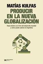 bw-producir-en-la-nueva-globalizacioacuten-siglo-xxi-editores-9789878014678
