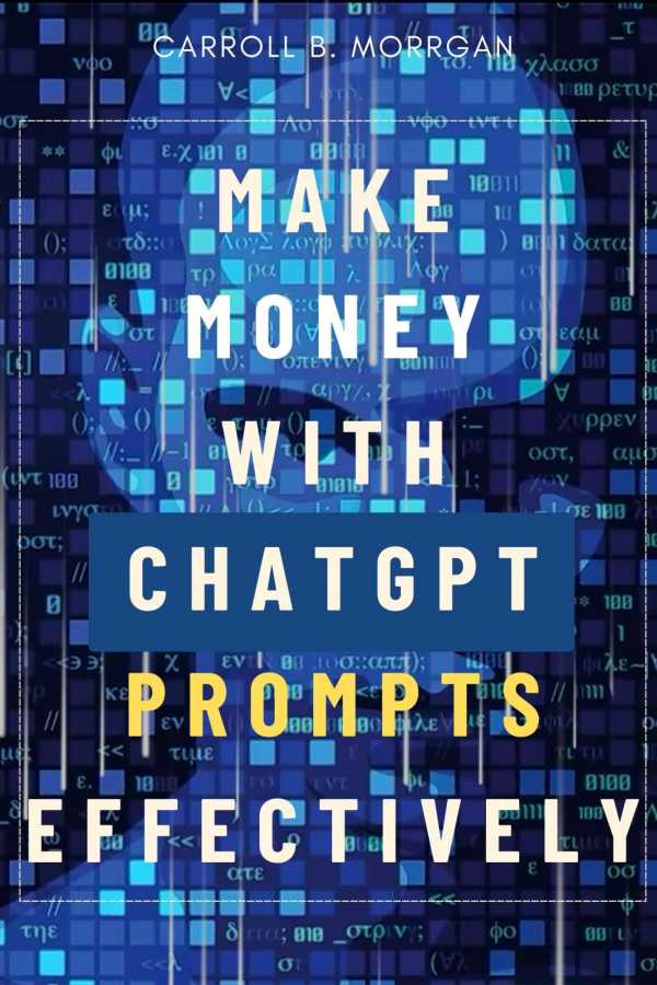 bw-make-money-with-chatgpt-prompts-effectively-epubli-9783819747670