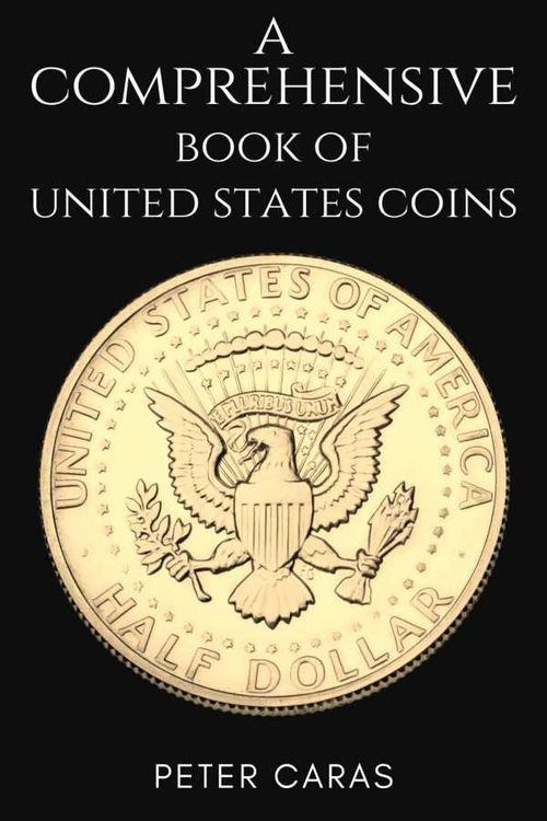 A Comprehensive Book of United States Coins