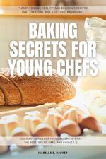 bw-baking-secrets-for-young-chefs-epubli-9783819748424