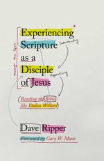 bw-experiencing-scripture-as-a-disciple-of-jesus-ivp-formatio-9781514013113